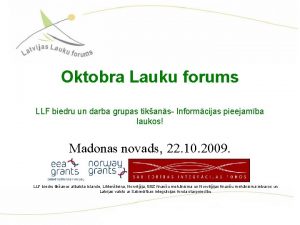 Oktobra Lauku forums LLF biedru un darba grupas