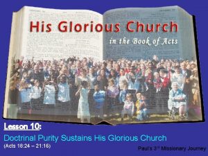 Lesson 10 Doctrinal Purity Sustains His Glorious Church