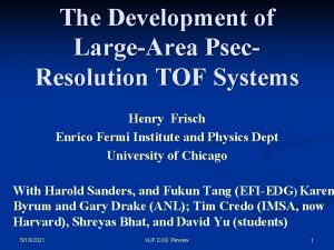 The Development of LargeArea Psec Resolution TOF Systems