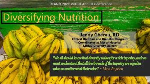 MAND 2020 Virtual Annual Conference Diversifying Nutrition Jenny