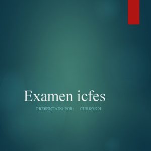 Examen icfes PRESENTADO POR CURSO 901 HIPERVINCULOS PRUEBAS