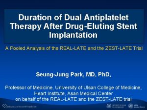 Duration of Dual Antiplatelet Therapy After DrugEluting Stent