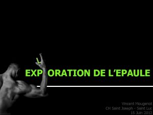 L EXPLORATION DE LEPAULE Vincent Mougenot CH Saint