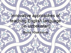 Innovative approaches of teaching English language in Uzbekistan