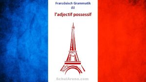 Franzsisch Grammatik 01 ladjectif possessif Schul Arena com