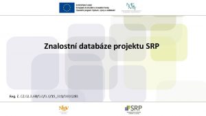Znalostn databze projektu SRP Reg CZ 02 3