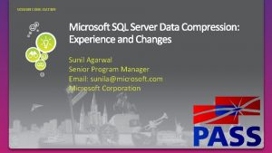 SESSION CODE DAT 309 Sunil Agarwal Senior Program