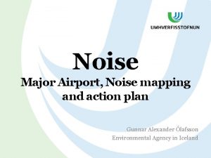 Noise Major Airport Noise mapping and action plan