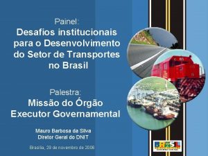 DNIT MINISTRIO DOS TRANSPORTES Departamento Nacional de Infraestrutura