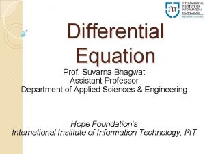 Differential Equation Prof Suvarna Bhagwat Assistant Professor Department