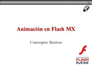 Animacin en Flash MX Conceptos Basicos Animacin en