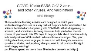 COVID19 aka SARSCo V2 virus and other viruses