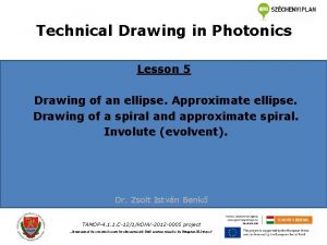 Technical Drawing in Photonics Lesson 5 Drawing of