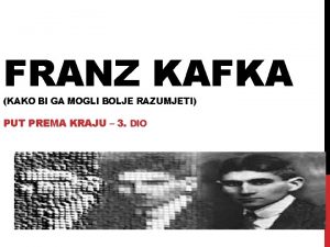 FRANZ KAFKA KAKO BI GA MOGLI BOLJE RAZUMJETI