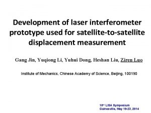 Development of laser interferometer prototype used for satellitetosatellite