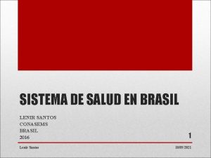 SISTEMA DE SALUD EN BRASIL LENIR SANTOS CONASEMS