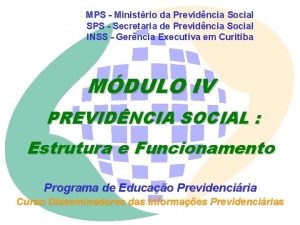 MPS Ministrio da Previdncia Social SPS Secretaria de