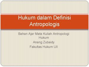 Hukum dalam Definisi Antropologis Bahan Ajar Mata Kuliah