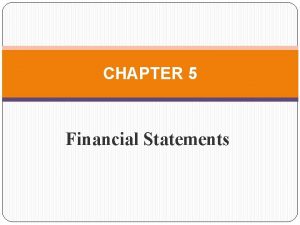 What are the 5 types of financial statements?