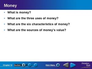 What are the three uses of money