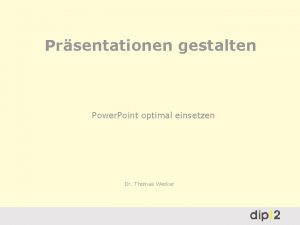 Prsentationen gestalten Power Point optimal einsetzen Dr Thomas