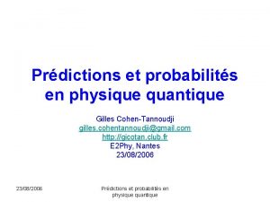 Prdictions et probabilits en physique quantique Gilles CohenTannoudji