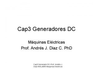 Cap 3 Generadores DC Mquinas Elctricas Prof Andrs