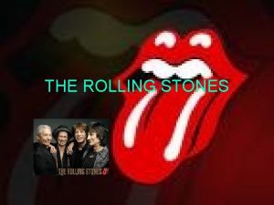 The rolling stones