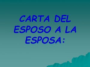 CARTA DEL ESPOSO A LA ESPOSA Queridsima esposa