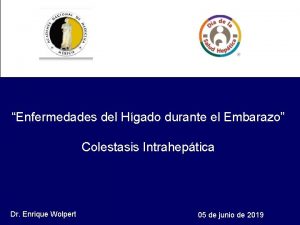 Enfermedades del Hgado durante el Embarazo Colestasis Intraheptica