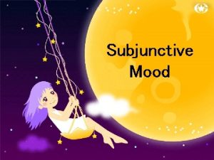 Subjunctive Mood In Ifclauses Enjoy music and pay