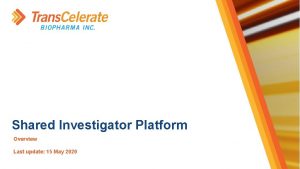 Shared investigator platform home