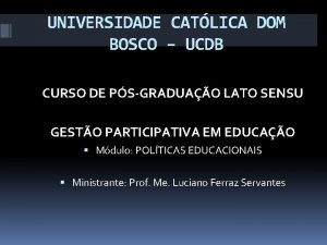 UNIVERSIDADE CATLICA DOM BOSCO UCDB CURSO DE PSGRADUAO