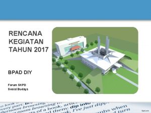 RENCANA KEGIATAN TAHUN 2017 BPAD DIY Forum SKPD