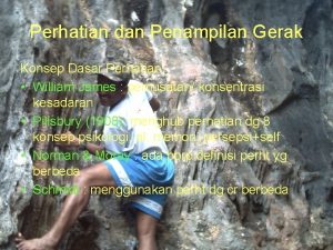 Perhatian dan Penampilan Gerak Konsep Dasar Perhatian William