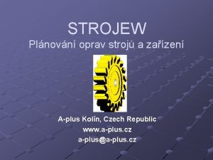 STROJEW Plnovn oprav stroj a zazen Aplus Koln