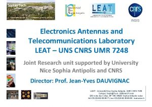 INSIS Electronics Antennas and Telecommunications Laboratory LEAT UNS