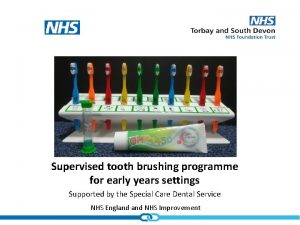 Supervised tooth brushing programme for early years settings