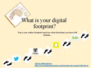 Examples of digital footprint
