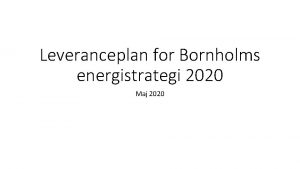 Leveranceplan for Bornholms energistrategi 2020 Maj 2020 Event