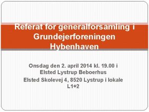 Referat for generalforsamling i Grundejerforeningen Hybenhaven Onsdag den