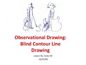 Observational Drawing Blind Contour Line Drawing Lesson By