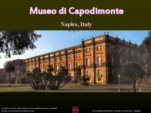 Museo di Capodimonte Naples Italy All rights reserved
