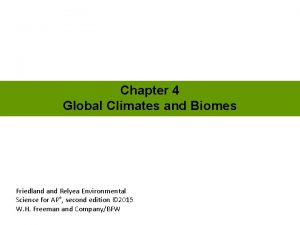 Chapter 4 Global Climates and Biomes Friedland Relyea