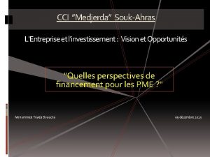 CCI Medjerda SoukAhras LEntreprise et linvestissement Vision et