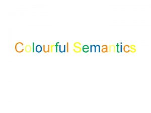 Colourful semantics adjectives