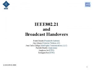 IEEE 802 21 and Broadcast Handovers Burak Simsek