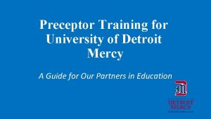 Preceptor Training for University of Detroit Mercy A