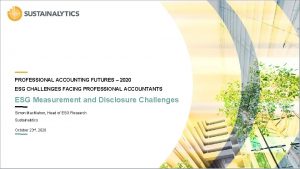 PROFESSIONAL ACCOUNTING FUTURES 2020 ESG CHALLENGES FACING PROFESSIONAL