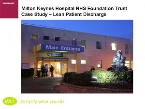 Milton Keynes Hospital NHS Foundation Trust Case Study